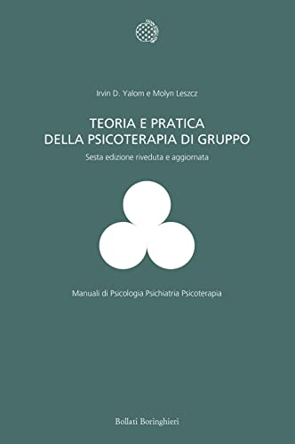 Teoria e pratica della psicoterapia di gruppo (Manuali di psic. psichiatria psicoter.) von Bollati Boringhieri